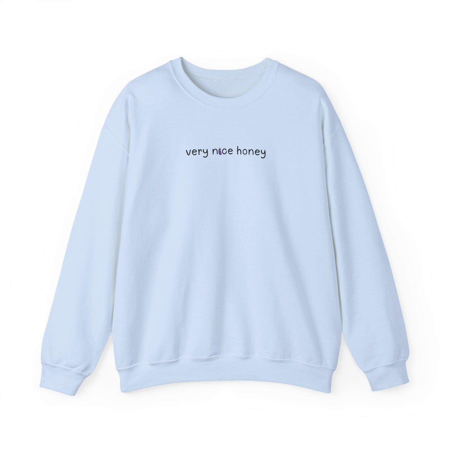very nice honey 🍆 crewneck