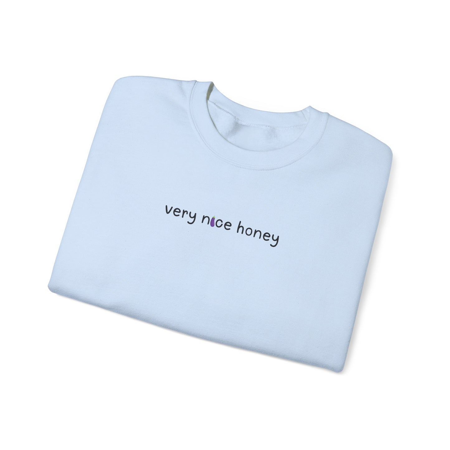 very nice honey 🍆 crewneck