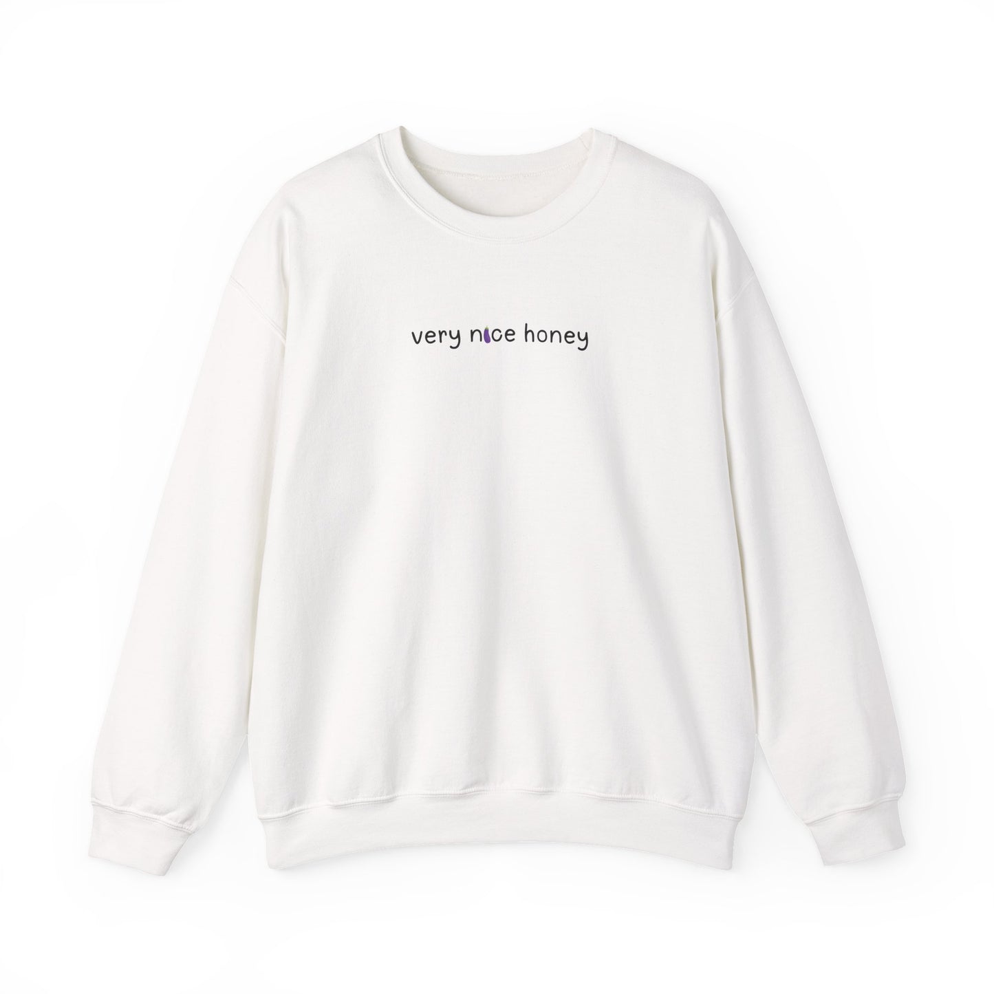 very nice honey 🍆 crewneck